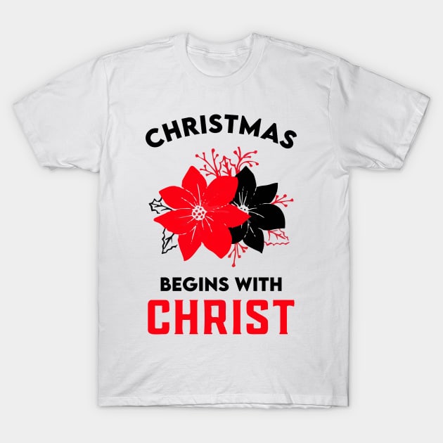 christmas begins with christ T-Shirt by Vortex.Merch